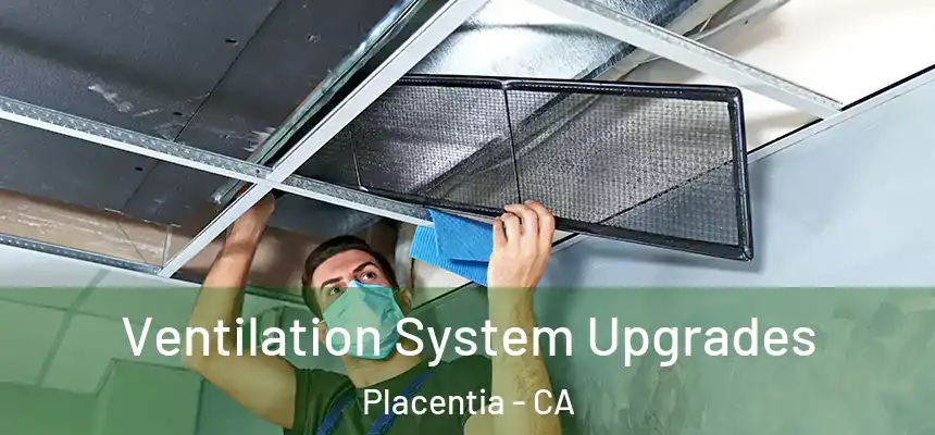 Ventilation System Upgrades Placentia - CA